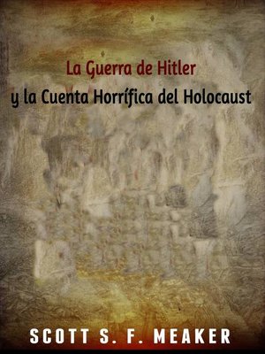 cover image of La Guerra de Hitler y la Cuenta Horrífica del Holocausto